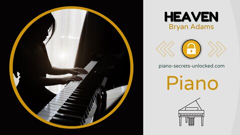 Heaven | Bryan Adams | Easy Piano Cover | Piano Secrets Unlocked.