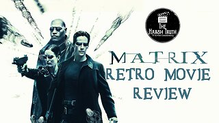 The Matrix (1999) Retro Movie Review