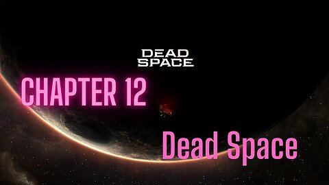 Dead Space Chapter 12: Dead Space Full Game No Commentary HD 4K