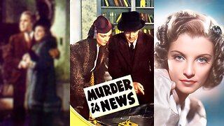 MURDER IS NEWS (1937) John Gallaudet, Iris Meredith & George McKay | Mystery | B&W