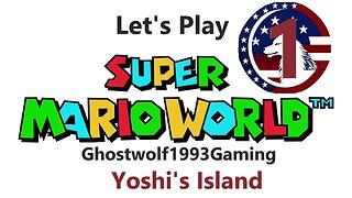 Let's Play Super Mario World: World 1- Yoshi's Island