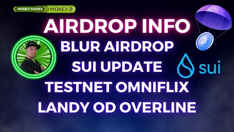 AirDrop INFO - Airdrop BLUR + TestNet OmniFlix + Landy w Metaverse + UpDate SUI Network