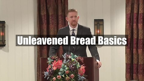 Unleavened Bread Basics