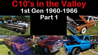 2023 C10s in the Valley 1st Generation Chevrolet C10s C20s pt1