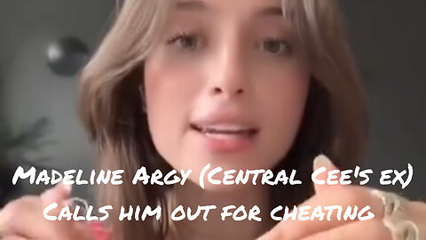 Madeline Argy (Central Cee's ex) calls him out for cheating with Ice Spice