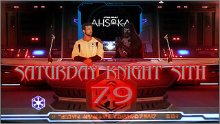 Saturday Knight Sith 79 Ahsoka Ep1&2 Breakdown!