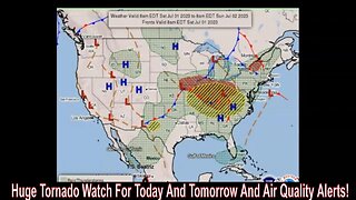 Huge Tornado Watch For Today And Tomorrow And Air Quality Alerts!