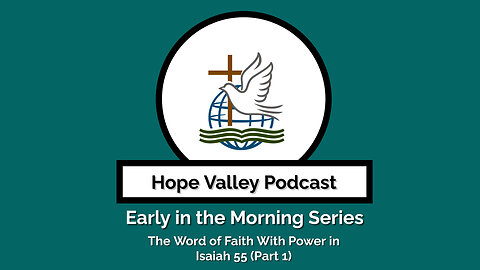 Hope Valley Podcast: The Word of Faith With Power That Will Change Your World