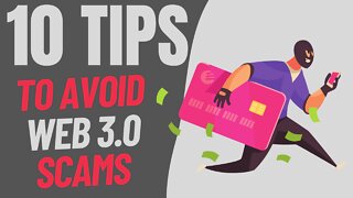10 Tips to Avoid Web 3.0 SCAMS