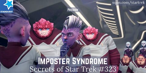 Imposter Syndrome (Prodigy) - The Secrets of Star Trek