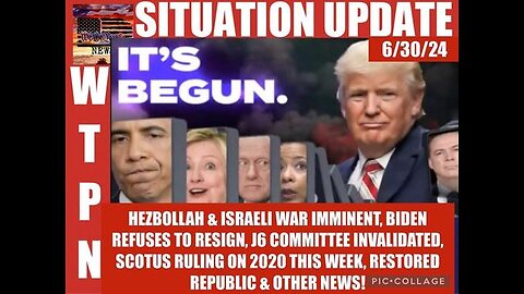 SITUATION UPDATE: IT'S BEGUN! HEZBOLLAH & ISRAEL WAR IMMINENT! BIDEN REFUSES TO RESIGN! J6 COMMITTEE
