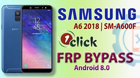 Samsung A6 2018 (SM-A600f) FRP Bypass | Galaxy A6/A6 plus Google Account Bypass 1 Click