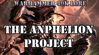 The Anphelion Project: Warhammer 40k Lore