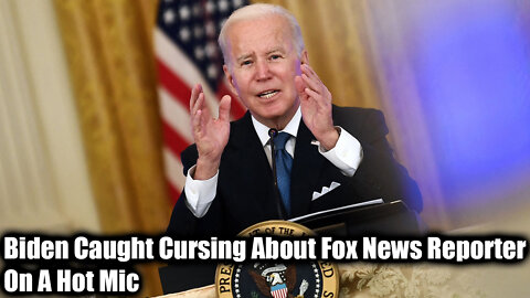 Biden Caught Cursing About Fox News Reporter On A Hot Mic - Nexa News