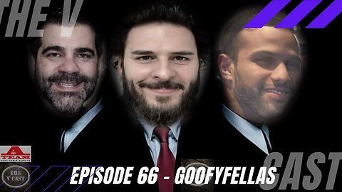 The V Cast - Episode 66 - Goofy Fellas w/ Mike Romanelli & Pedro Garcia