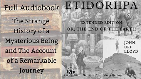 ETIDORHPA, or, the End of the Earth PART 1 The Strange History of a Mysterious Being FULL Audiobook