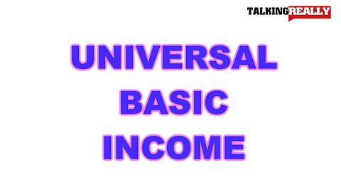 Universal Basic Income UBI trials in UK | Talking Really Channel | worldwide agenda