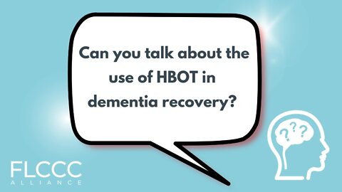 Can you talk about the use of HBOT in dementia recovery?