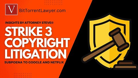 Strike 3 Subpoenas to Google and Netflix?