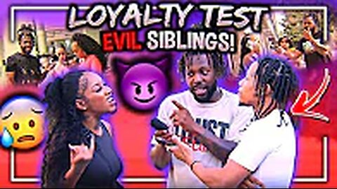He LIES, his SISTER is NOT really his SISTER! - Loyalty Test