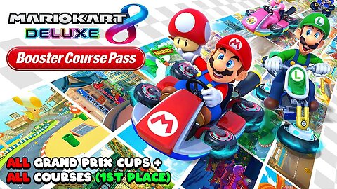 Mario Kart 8 Deluxe + Booster Course Pass - Full Game Walkthrough 100% | All Grand Prix Cups Courses