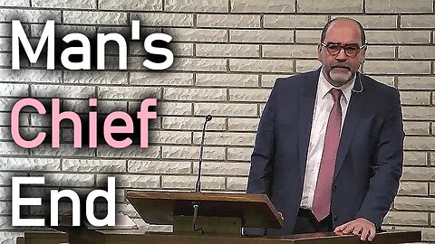 Man's Chief End - Dr. Sacha Walicord Sermon