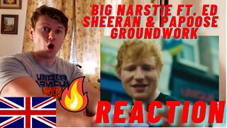 IRISH GUY REACTION Big Narstie Ft. Ed Sheeran & Papoose - Groundwork (Official Music Video)