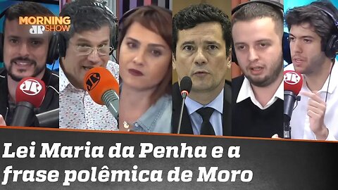 Violência contra a mulher: bancada analisa frase de Moro que gerou polêmica