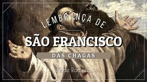 LEMBRANÇA DE SÃO FRANCISCO DAS CHAGAS (CANINDÉ/CEARÁ) 21. Vinde Romeiros ヅ