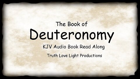 DEUTERONOMY the complete book. KJV Bible Audio Read Along