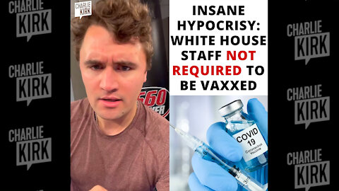 Insane Hypocrisy: White House Staff Not Required to be Vaxxed