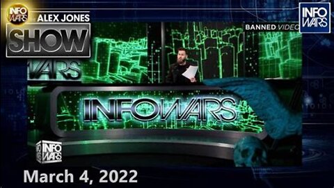 The Alex Jones Show FULL SHOW 3/4/22 Infowars - Deep State Scrambles to Silence Americans