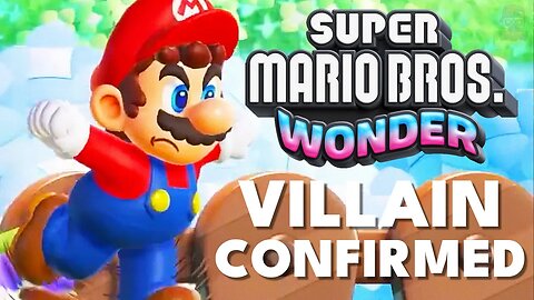 Super Mario Bros Wonder VILLAIN CONFIRMED!