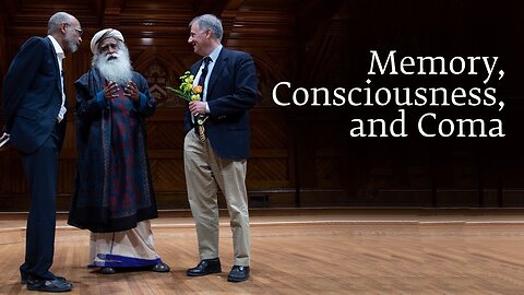 Memory, Consciousness, and Coma * Sadhguru at Harvard Medical School