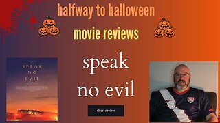 Halfway to Halloween Movie Review #4 - Speak No Evil (Spoiler Free)