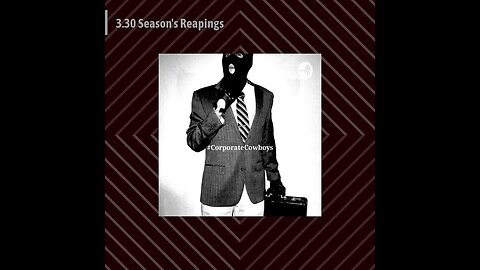 Corporate Cowboys Podcast - 3.30 Season's Reapings