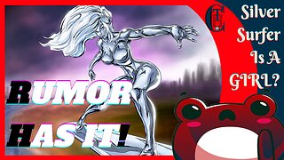 RUMOR Has it - Silver Surfer Will be a Girl!