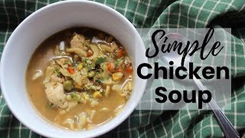 Chicken Soup | Fresh Garden Salad