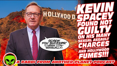 Kevin Spacey Found Not Guilty on His Many Sexual Assault Charges…and Hollywood Fumes!!!