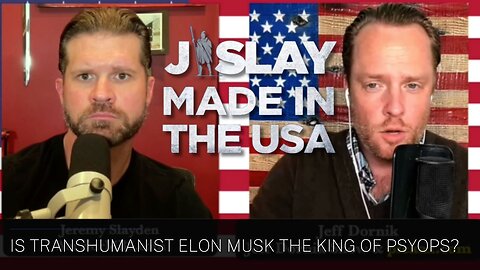 Is Transhumanist Elon Musk the King of Psyops? | Interview on JSlayUSA with Jeremy Slayden