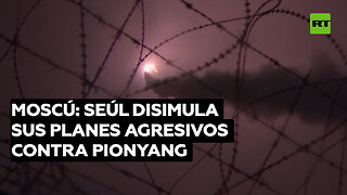 Moscú: Seúl disimula sus planes agresivos contra Pionyang