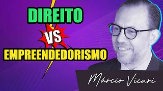 O DIREITO, A LEI, OS PRINCÍPIOS E O EMPREENDEDORISMO - Ep.284