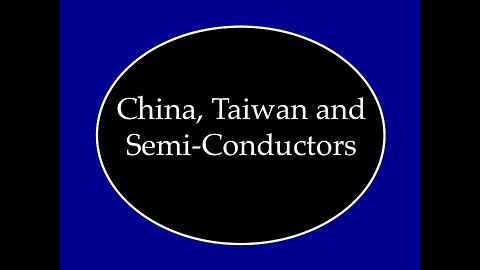 China, Taiwan, and SemiConductors