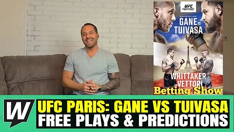 UFC Fight Night: Gane vs. Tuivasa Picks & Predictions | UFC Paris Betting Preview | UFC Picks