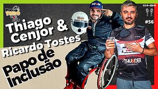 Papo de Inclusão no Kart com Thiago Cenjor & Ricardos Tostes @podtudoemaisumcast #56