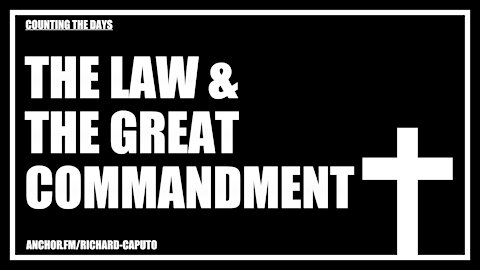 The Law & The Great Commandment