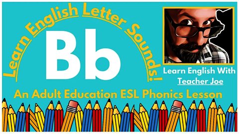 Learn English Letter Sounds! | Letter Bb | Phonics Lesson 1