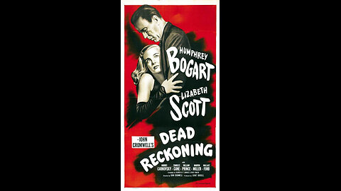 Dead Reckoning [1947]