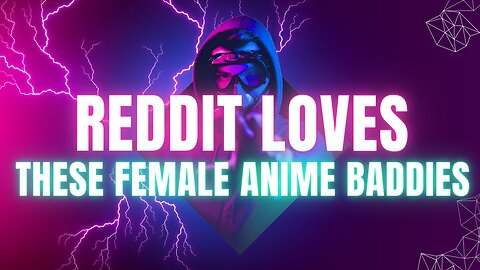 Family Feud! Reddit loves these Female Anime Villains!