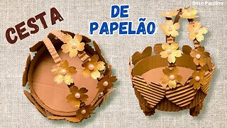 CESTA DE PAPELÃO CORAÇÕES/DIY/CARDBOARD BASKET